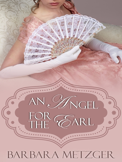 Title details for An Angel for the Earl by Barbara Metzger - Available